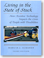 Living in the State of Stuck : How Assistive Technology Impacts the Lives of People with Disabilities - Marcia J. Scherer