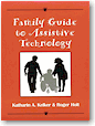 Family Guide to Assistive Technology (Brookline Books Disabilities) - Katharin A. Kelker, et al