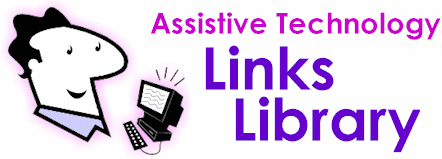 Assistive Technology Links Library