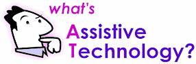 Want to learn more about AT? Click here to view our Assistive Technology classification